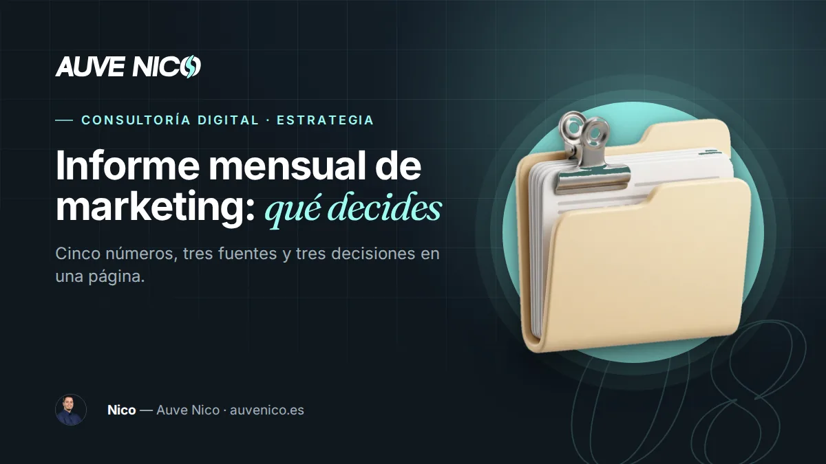 Informe mensual de marketing: qué incluye y qué decides